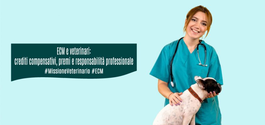ECM e veterinari: crediti compensativi, premi e responsabilità professionale